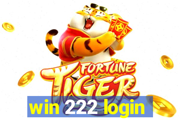 win 222 login